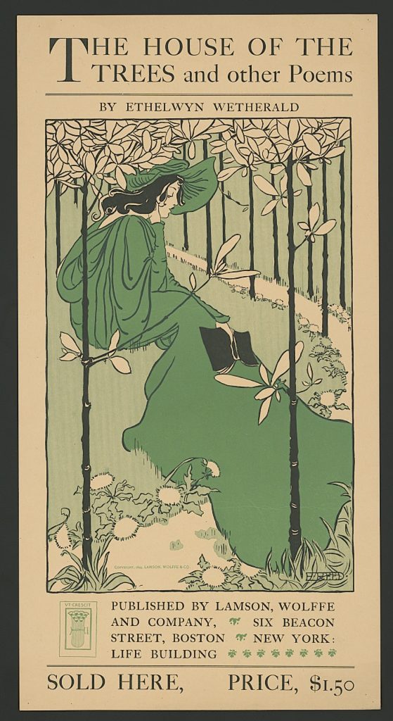 A poster by Ethel Reed, The house of the trees and other poems by Ethelwyn Wetherald Boston : Lamson, Wolffe, 1895, courtesy of the Library of Congress Prints and Photographs Division Washington, D.C 